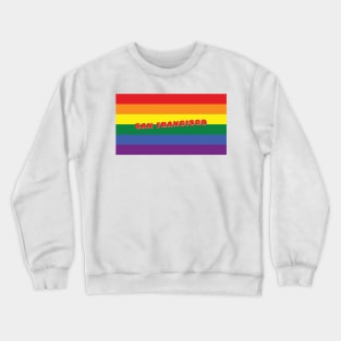 San Francisco Pride: Celebrate Love, Equality and Diversity Crewneck Sweatshirt